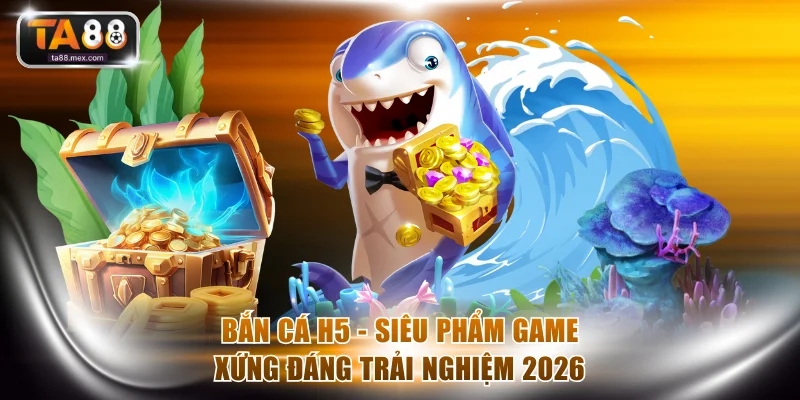 Bắn cá h5