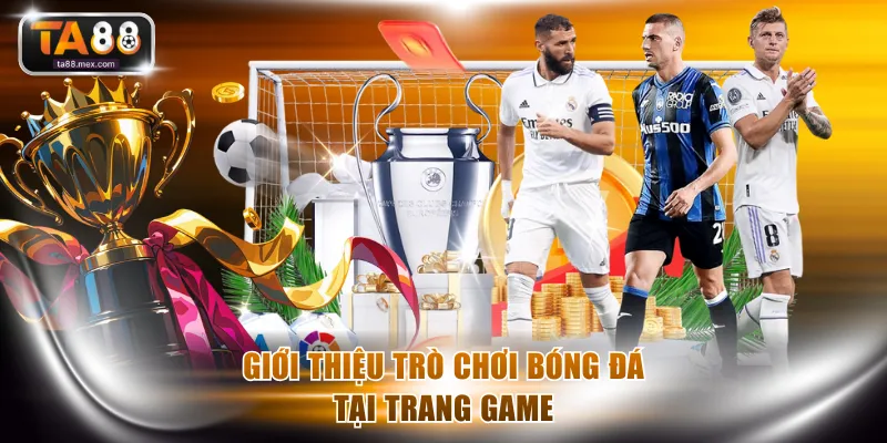 Giới thiệu trò chơi Bóng Đá tại trang game