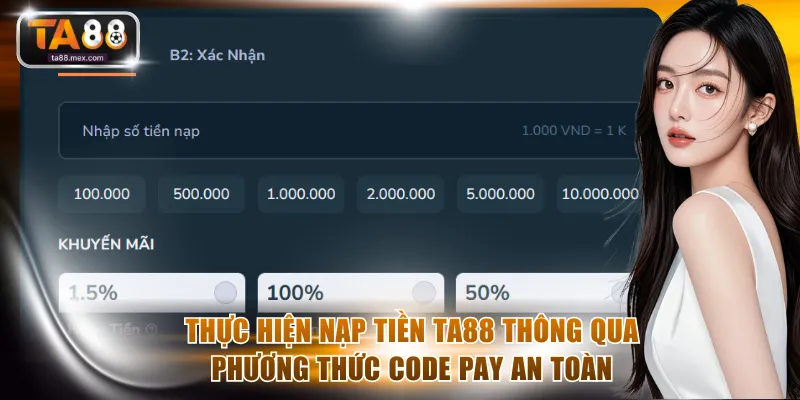 Thực hiện nạp tiền TA88 thông qua phương thức Code Pay an toàn