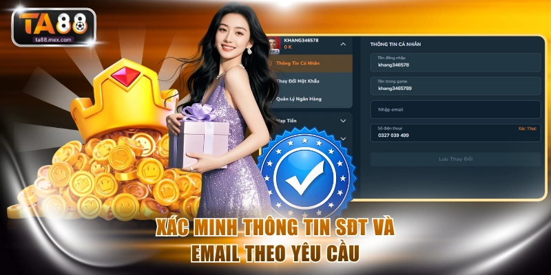 Xác minh thông tin SĐT và email theo yêu cầu